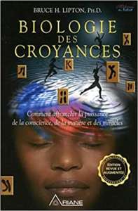 La force du subconscient et sa reprogrammation, extraits de « Biologie des croyances » de Bruce Lipton